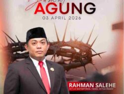 Rahman Salehe : Jaga Kerukunan dan Toleransi Di Perayaan Jumat Agung dan Paskah