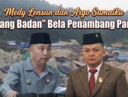 Siap “Pasang Badan” Medy dan Argo Bela Penambang Tradisional Panang, Janji Politik Bupati Dipertanyakan Warga