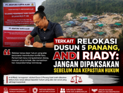 Terkait Relokasi Dusun 5 Panang,  Andi Riady: Jangan Dipaksakan Sebelum Ada Kepastian Hukum