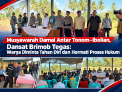 Musyawarah Damai Antar Tonom–Ibolian, Dansat Brimob Tegas: Warga Diminta Tahan Diri dan Hormati Proses Hukum