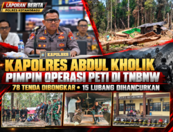 Kapolres Abdul Kholik Pimpin Operasi PETI di TNBNW, 78 Tenda Dibongkar – 15 Lubang Dihancurkan